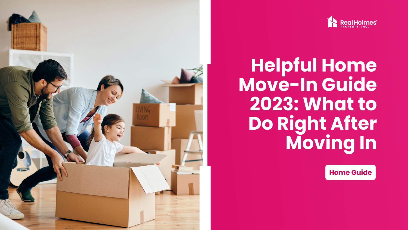 Helpful Home Move-In Guide 2023: What to Do Right After Moving In
